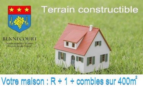 Terrain constructible 400 m2 à Bennecourt, village avec école, boulangerie, Bar tabac, coiffeur …